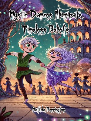 cover image of Mystic Dances Illuminate Timeless Beliefs